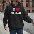 I Love My Dad Men Hoodie