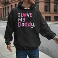 I Love My Daddy Best Dad Ever Father's Day Cool Kids Men Hoodie