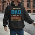 Proud Dad Of An Official Teenager 13th Birthday Family Men Hoodie