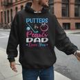 Putters Or Pearls Dad Loves You Gender Reveal Family Men Hoodie Putters Or Pearls Dad Loves You Gender Reveal Family Men Hoodie
