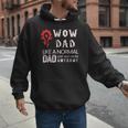 WOW Dad Like a Normal Dad Way More Awesome Tee T-Shirt Men Hoodie