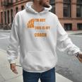 Basketball Not Yelling This Is My Basketball Coach Dad Men Hoodie