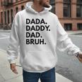 Dada Daddy Dad Bruh Dad Names Men Hoodie