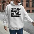 From Fur Daddy To Baby Daddy Dog Pregnancy Dad Men Men Hoodie