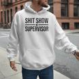 Shit-Show Supervisor TEES For Bosses Moms DADS Manager Men Hoodie