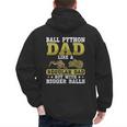 Ball Python Dad With Bigger Balls Snake Ball Python Men's Hoodie Back Print