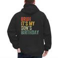 Bruh It's My Son's Birthday Birthday Father Dad Men's Hoodie Back Print Bruh It's My Son's Birthday Birthday Father Dad Men's Hoodie Back Print