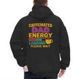 Caffeinated Dad Energy Loading Please Wait Coffee Humor Men's Hoodie Back Print Caffeinated Dad Energy Loading Please Wait Coffee Humor Men's Hoodie Back Print