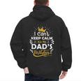 I Cant Keep Calm Its My Dad's Birthday Family Party Men's Hoodie Back Print