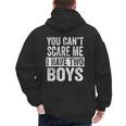 You Can't Scare Me I Have Two Boys Sons Mom Dad Men's Hoodie Back Print