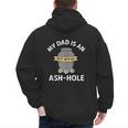 My Dad Is An Ash-Hole Memorial Shirt Father’s Day Men's Hoodie Back Print