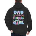 Dad Of The Birthday Mermaid Girl Family Matching Party Men's Hoodie Back Print