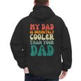 My Dad Is Cooler Than Your Dad Groovy Son Daughter Dad Men's Hoodie Back Print