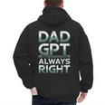 Dad GPT Always Right Robot Machine Data Prompt Engineer AI Men's Hoodie Back Print Dad GPT Always Right Robot Machine Data Prompt Engineer AI Men's Hoodie Back Print