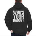 Who Is Your Dad Men's Hoodie Back Print