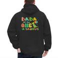 Dada Of The One-A-Saurus 1st Birthday Boy Dinosaur Family Men's Hoodie Back Print