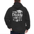 My Daddy Did It 2025 Graduation Graduated Proud Dad Men's Hoodie Back Print