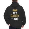 My Daddy Is 40 Years Old 40th Dad's Birthday For Him Men's Hoodie Back Print