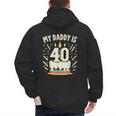 My Daddy Is 40 Years Old Father 40th Birthday Dad Men's Hoodie Back Print