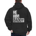 Daddy Lover Valentine Quote He Him Daddy Men's Hoodie Back Print