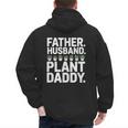 Daddy Quote Plant Dad Father Husband Plant Daddy Men's Hoodie Back Print
