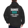 Dance Dad I Don't Dance I Finance Dad Saying Dancer Men's Hoodie Back Print