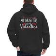 My Daughter Is My Valentine Mommy Daddy Valentines Day Men's Hoodie Back Print My Daughter Is My Valentine Mommy Daddy Valentines Day Men's Hoodie Back Print