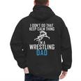 I Dont Do That Keep Calm Things Im a Wrestling Dad Men's Hoodie Back Print