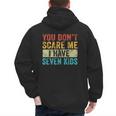 You Don't Scare Me I Have Seven Kids Mom Dad Vintage Retro Men's Hoodie Back Print