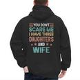 You Don't Scare Me I Have Three Daughters And Wife Dad Of 3 Men's Hoodie Back Print You Don't Scare Me I Have Three Daughters And Wife Dad Of 3 Men's Hoodie Back Print