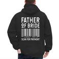 Father Of The Bride Scan For Wedding Marriage Bride Dad Men's Hoodie Back Print