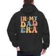 Groovy In My Dad Era Dad Father's Day Men's Hoodie Back Print