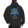 Happy Birthday Daddy Dad Birthday Bday Costume Family Party Men's Hoodie Back Print Happy Birthday Daddy Dad Birthday Bday Costume Family Party Men's Hoodie Back Print