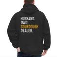 Husband Dad Sourdough Dealer Sourdough Baker Men's Hoodie Back Print
