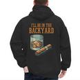 Ill Be In Backyard Saying Dad Men Grandpa Uncle Men's Hoodie Back Print