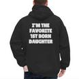 I'M THE FAVORITE 1ST BORN DAUGHTER Mom Dad First Child Men's Hoodie Back Print