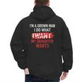 I'm A Grown Man I Do What My Daughter Wants Father Dad Men's Hoodie Back Print I'm A Grown Man I Do What My Daughter Wants Father Dad Men's Hoodie Back Print