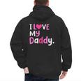 I Love My Daddy Best Dad Ever Father's Day Cool Kids Men's Hoodie Back Print
