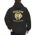 Over Par Under Influence Golf Dad Father Joke Men's Hoodie Back Print