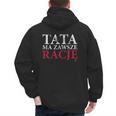 Polish Dad Is Always Right Polish Fathers Day Ojciec Men's Hoodie Back Print