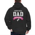 Proud New Dad Its A Girl Baby Gender Announcement Men's Hoodie Back Print