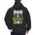 Soccer Dad Birthday Boy Party Soccer Family Matching Men's Hoodie Back Print
