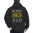 My Uncle Is Definitely Cooler Than My Dad Great For Uncle Men's Hoodie Back Print