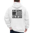 Awesome Like My Dad Fathers Day Usa Flag Dad Husband Family Men's Hoodie Back Print