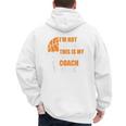 Basketball Not Yelling This Is My Basketball Coach Dad Men's Hoodie Back Print Basketball Not Yelling This Is My Basketball Coach Dad Men's Hoodie Back Print