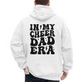 In My Cheer Dad Era Cheerleader Dad Sports Groovy Men's Hoodie Back Print