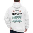 Daddy Dad 2nd Birthday Two Fast Race Car Second Bday Party Men's Hoodie Back Print
