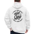 Fathers Day Saying For I Have Two Titles Dad And Opa Men's Hoodie Back Print Fathers Day Saying For I Have Two Titles Dad And Opa Men's Hoodie Back Print