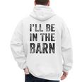 I'Ll Be In The Barn Dad Joke Grandpa Handyman Vintage Men's Hoodie Back Print
