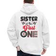 Sister Of The Fast One Car Racing Dad 1St Birthday Boy Men's Hoodie Back Print